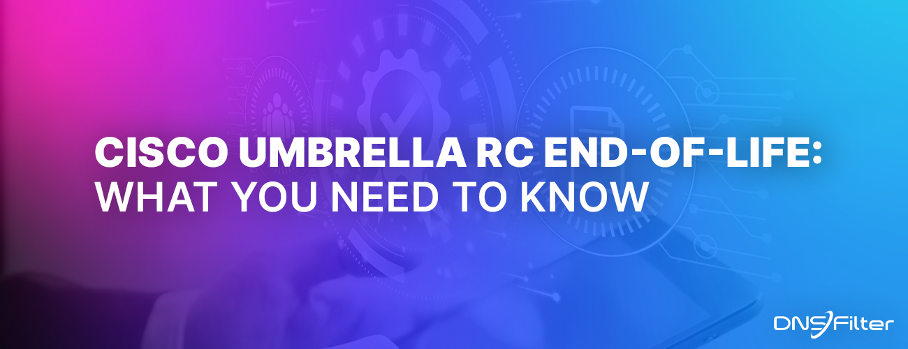 Cisco Umbrella RC EOL