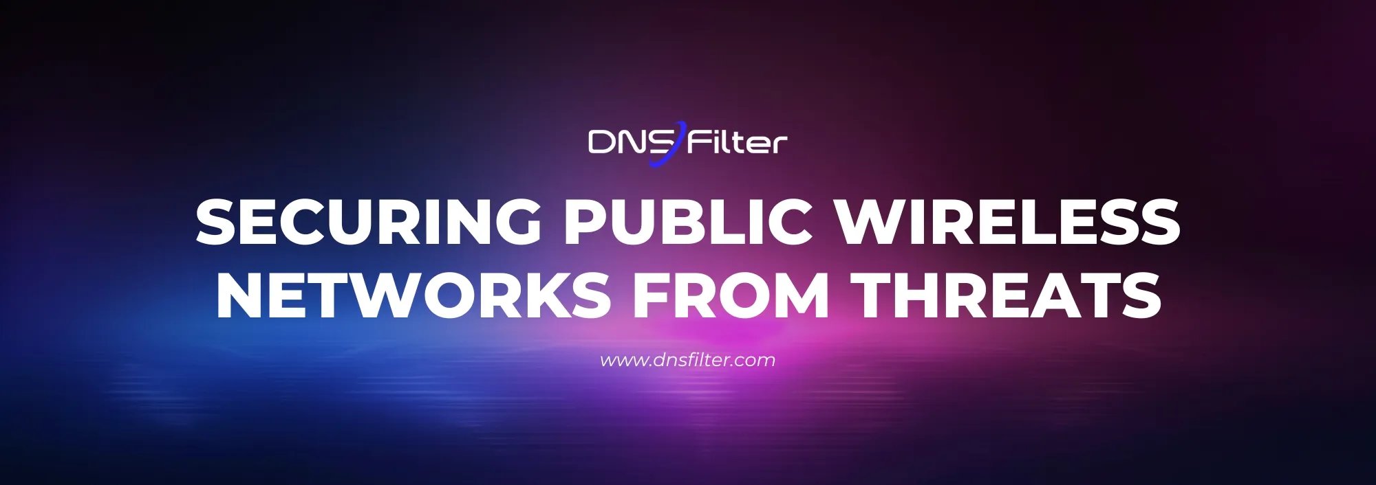 Securing Public Wireless Networks from Threats